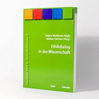 Ethik im Gesundheitswesen – Band 5: Ethikdialog in der Wissenschaft (2009)