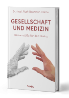 Buch «Gesellschaft und Medizin» von Ruth Baumann-Hölzle
